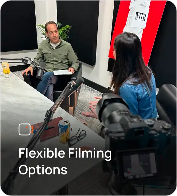 <p>Flexible Filming Options</p>
